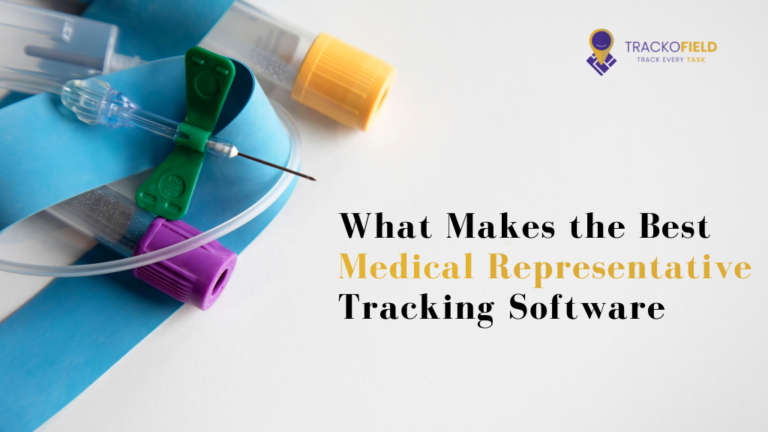 What Makes the Best Medical Representative Tracking Software